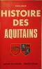 Histoire des Aquitains.. LEBEGUE Antoine 