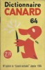 Dictionnaire Canard 64. Numéro spécial du Canard enchaîné.. DICTIONNAIRE CANARD 64 