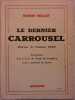 Le dernier carrousel. Défense de Saumur 1940.. MILLIAT Robert 