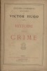 Histoire d'un crime. Oeuvres complètes illustrées de Victor Hugo.. HUGO Victor 