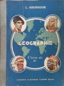 Géographie physique et générale. Classe de sixième. Classe d'orientation. Année préparatoire des E.P.S.