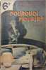 Pourquoi mourir ?. DEKOBRA Maurice Couverture illustrée par Claudel.