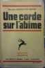 Une corde sur l'abîme.. CONSTANTIN-WEYER Maurice 