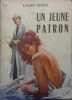 Un jeune patron.. TANTIN Lucien 