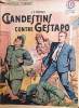 Clandestins contre Gestapo.. MONGIS J.-P. 