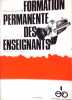 Formation permanente des enseignants. U.P.E. 1971 : Analyse et bilan.. LEON Yvonne 