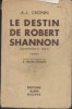 Le destin de Robert Shannon. (Shannon's way).. CRONIN A. J. 