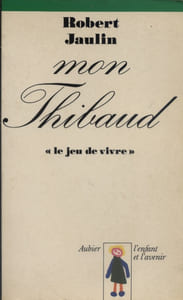 Mon Thibaud. "Le jeu de vivre".