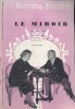Fémina-Théâtre. Le miroir, pièce d'Armand Salacrou mise en scène par Henri Rollan.. FEMINA-THEATRE Novembre 1956 - SALACROU Armand 