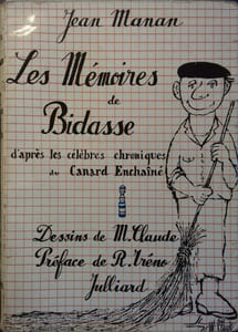 Les mémoires de Bidasse. D'après les célèbres chroniques du Canard Enchaîné.