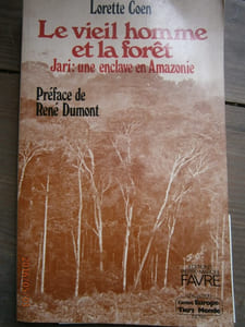 Le vieil homme et la forêt. Jari : une enclave en Amazonie.