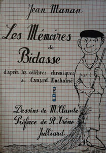 Les mémoires de Bidasse. D'après les célèbres chroniques du Canard Enchaîné.
