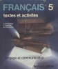 Français 5e (cinquième). Textes et activités. Langage et communication.. MITTERAND Henri - LABEYRIE Juliette - POUGEOISE Michel 