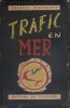 Trafic en mer.. NORDHOFF Charles 