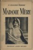 Madame Mère.. AUGUSTIN-THIERRY A. 