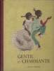 Gentil et charmante.. DEFLOU Germaine Illustrations de Françoise-Jacques Bertier.