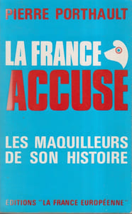 La France accuse - Les maquilleurs de son histoire.