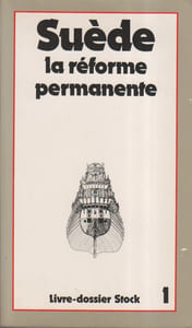 Suède, la réforme permanente. Livre-dossier - 1