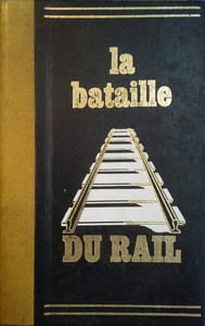 La bataille du rail.