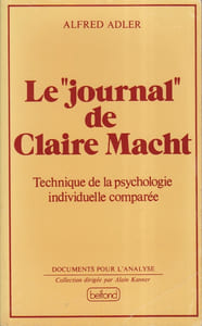 Le "Journal" De Claire Macht. Technique de la psychologie individuelle comparée.