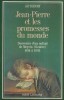 Jean-Pierre et les promesses du monde. Souvenirs d'un enfant de Meyrin (Genève) 1814 à 1835.. HENRI (Comte de Paris) 