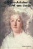Marie-Antoinette et son destin.. CAMPAN (Madame) 
