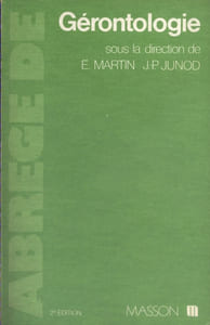Abrégé de gérontologie. 2ème édition revue et augmentée du "Précis de gériatrie".