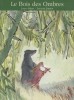 Le bois des ombres.. AIKEN Joan Illustré par Quentin Blake.
