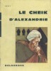 Le Cheik d'Alexandrie.. HAUFF Illustrations de Monique Gorde.