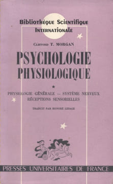 Psychologie physiologique.. MORGAN Clifford T.
