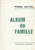 Album de famille.. AUTIZE Pierre 