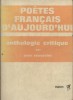 Poètes français d'aujourd'hui. Anthologie critique.. ROUSSELOT Jean 