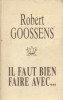 Il faut bien faire avec .... GOOSENS Robert 