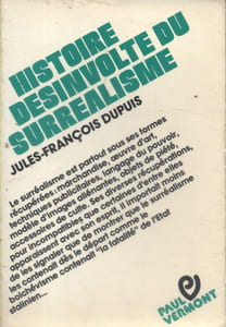 Histoire désinvolte du surréalisme.