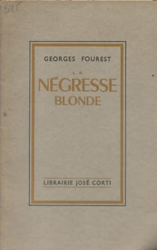 La négresse blonde.. FOUREST Georges