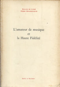 L'amateur de musique et la haute fidélité.