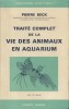 Traité complet de la vie des animaux en aquarium.. BECK Pierre 