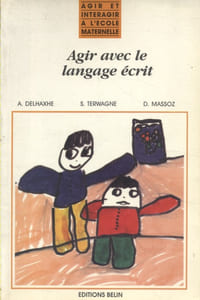 Agir avec le langage écrit.
