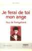 Je ferai de toi mon ange. Guy de Fontgalland.. CHARVIN René 