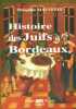 Histoire des Juifs à Bordeaux.. MALVEZIN Théophile 