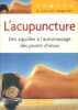 L'acupuncture. Des aiguilles à l'automassage des points chinois.. GRIGORIEFF Ghéorghiï (Dr) 