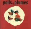 Poils et plumes.. FILLOUX Henriette Illustrations de Philippe Thomas.