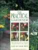 The practical gardener. The complete guide to creating and maintaining every garden.. SQUIRE David 