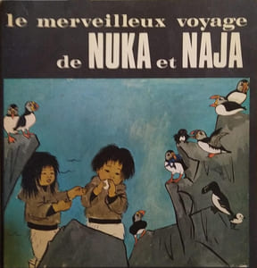 Le merveilleux voyage de Nuka et Naja.