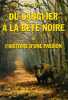 Du sanglier à la bête noire, ou l'histoire d'une passion.. VALET Gilbert 