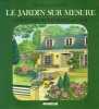 Le jardin sur mesure. Concevoir, créer, planter.. BOYER Henri-Louis 