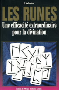 Les runes. Une efficacité extraordinaire pour la divination.