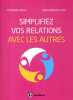 Simplifiez vos relations avec les autres.. DEVAL Christophe - BERNARD-CURIE Sylvie 