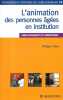 L'animation des personnes âgées en institution. Aides-soignants et animateurs.. CRONE Philippe 