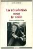 La révolution sous le voile. Femmes islamiques d'Iran.. ADELKHAH Fariba 